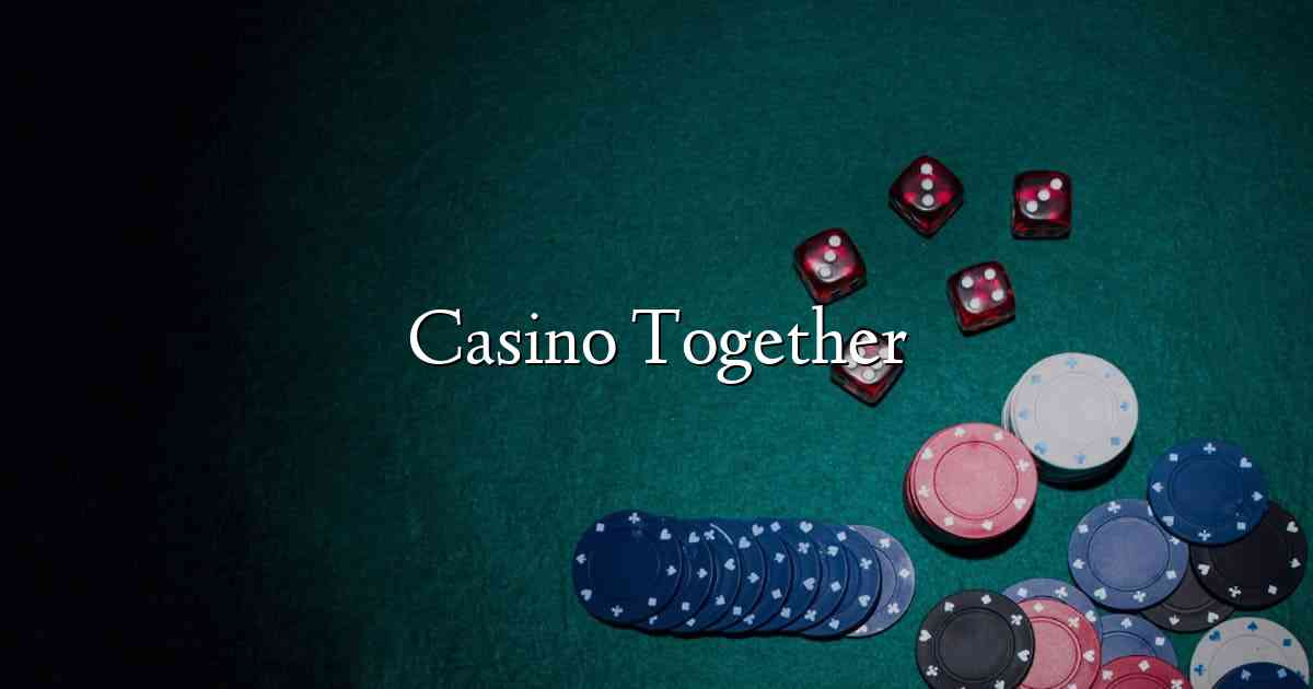 Casino Together